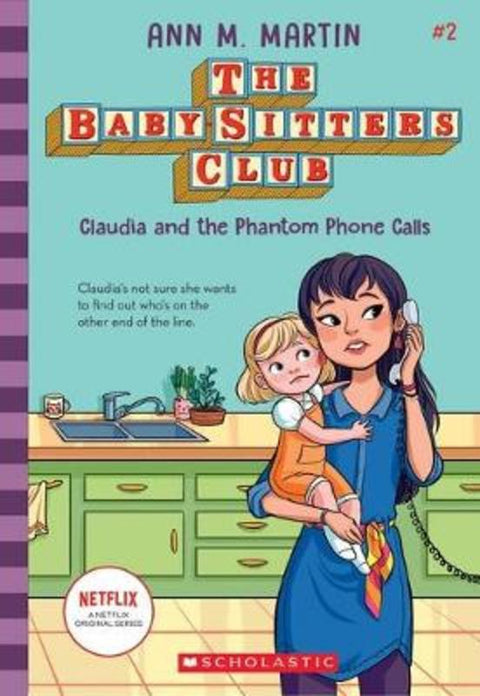 Claudia and the Phantom Phone Calls (The Baby-Sitters Club #2 Netflix Edition) by Ann Martin - 9781760972325