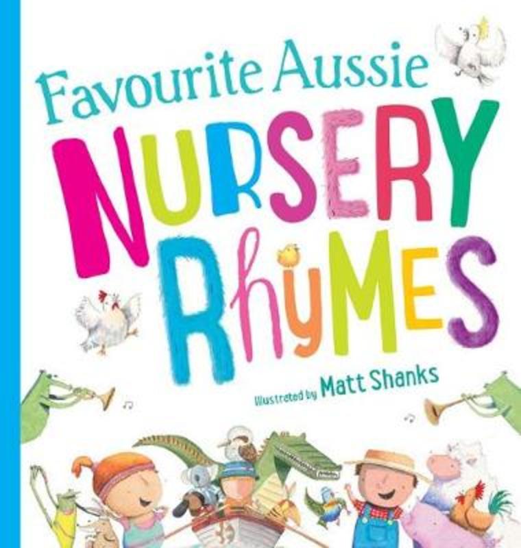Favourite Aussie Nursery Rhymes by Matt Shanks - 9781760973131