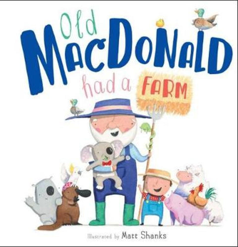 Old MacDonald Had a Farm by Matt Shanks - 9781760974121