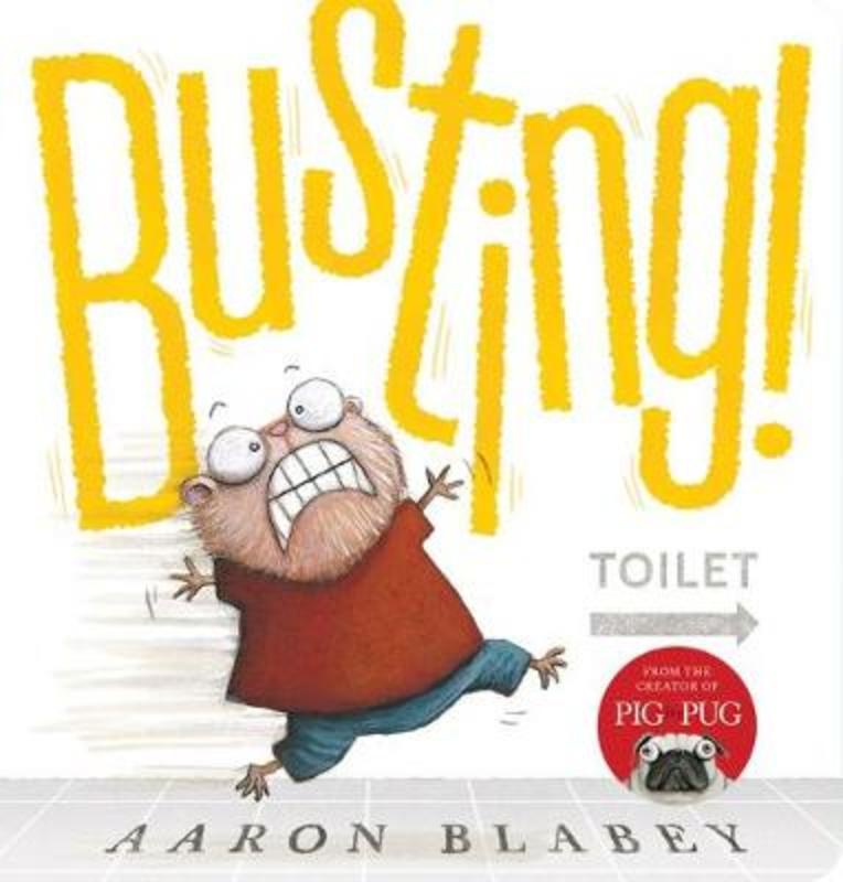 Busting! by Aaron Blabey - 9781760974244