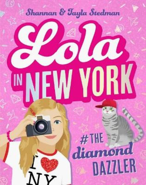 Lola in New York #The Diamond Dazzler (Lola #3) by Tayla Stedman - 9781760974435
