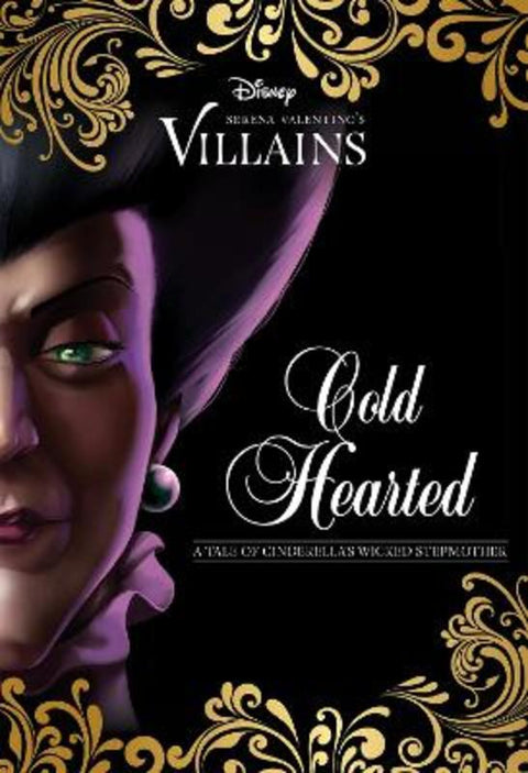 Cold Hearted: a Tale of Cinderella's Wicked Stepmother Disney Villains #8