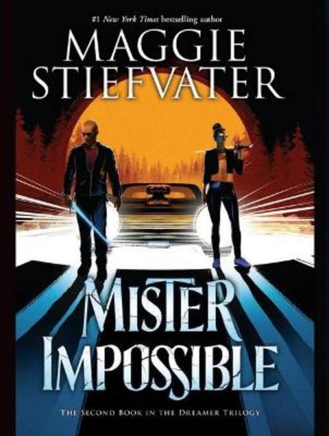Mister Impossible (The Dreamer Trilogy #2) by Maggie Stiefvater - 9781760974503