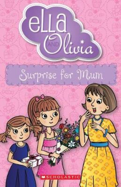 Surprise for Mum (Ella and Olivia #29) by Yvette Poshoglian - 9781760976545