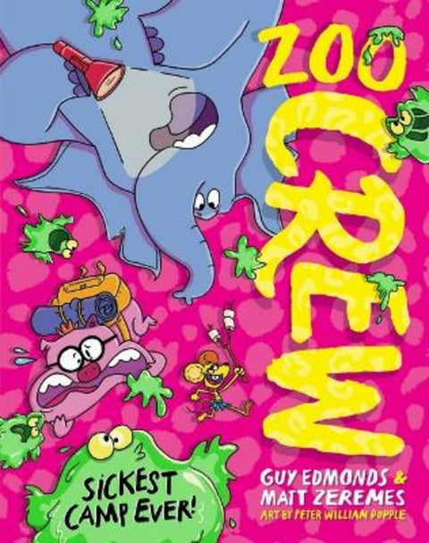 Sickest Camp Ever! (Zoo Crew #3) by Matt Zeremes - 9781760976583