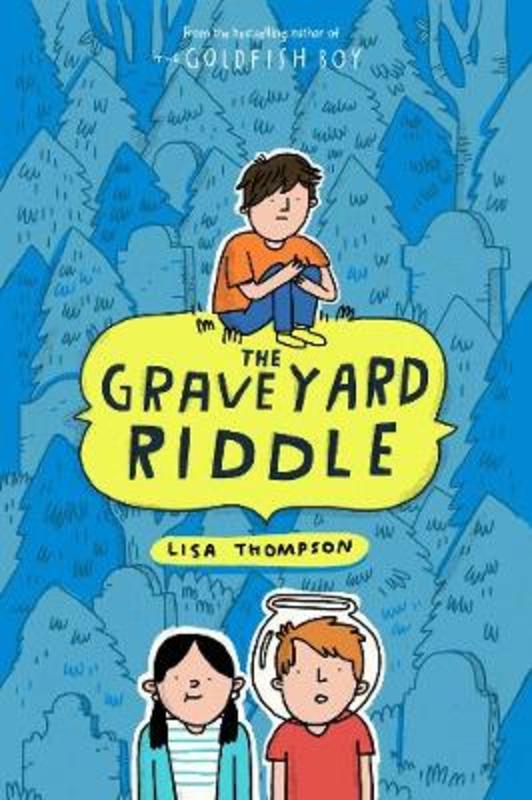 The Graveyard Riddle by Lisa Thompson - 9781760977375