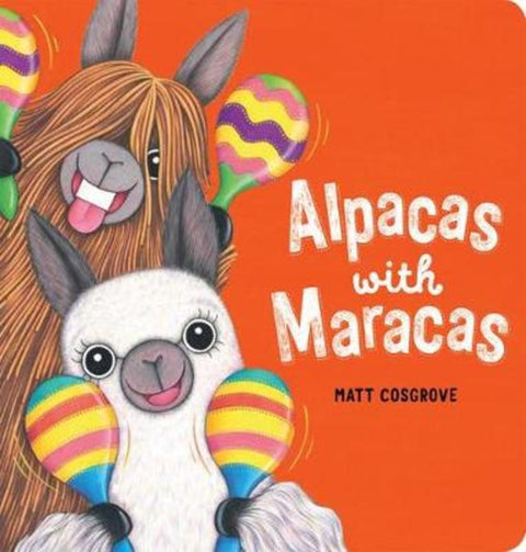 Alpacas with Maracas by Matt Cosgrove - 9781760979249