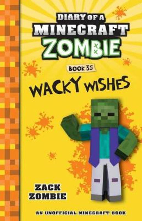 Wacky Wishes (Diary of a Minecraft Zombie, Book 35) by Zack Zombie - 9781760979362