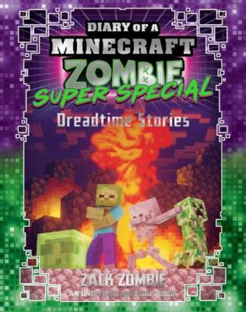 Dreadtime Stories (Diary of a Minecraft Zombie: Super Special #2) by Zack Zombie - 9781760979386