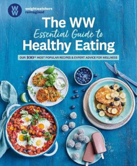 The WW Essential Guide to Healthy Eating by WW (weightwatchers reimagined) - 9781760980108
