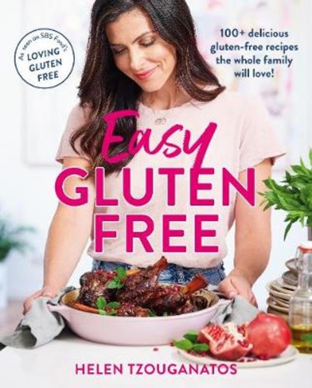 Easy Gluten Free by Helen Tzouganatos - 9781760980177