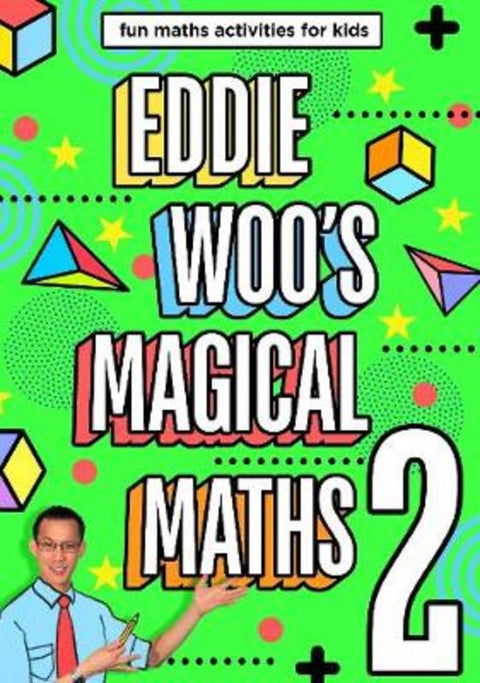 Eddie Woo's Magical Maths 2 by Eddie Woo - 9781760981976