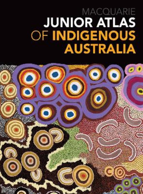 Junior Atlas of Indigenous Australia by Macquarie Dictionary - 9781760984717