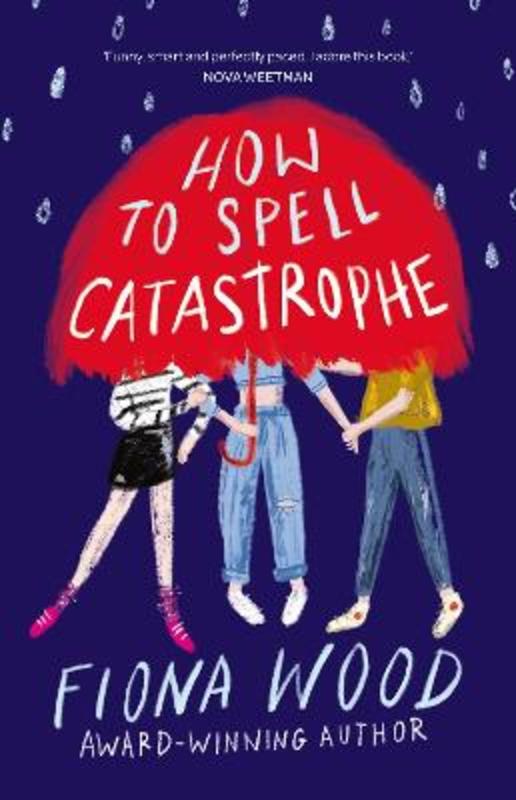 How To Spell Catastrophe by Fiona Wood - 9781760984908