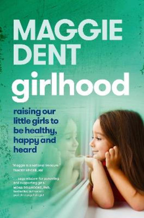Girlhood by Maggie Dent - 9781760987848
