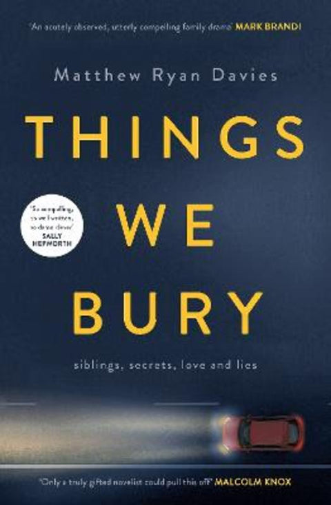 Things We Bury by Matthew Ryan Davies - 9781760987923