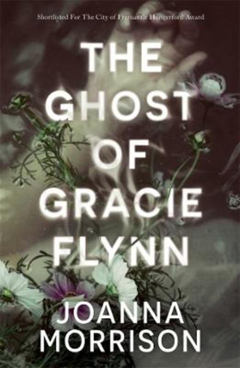 The Ghost of Gracie Flynn by Joanna Morrison - 9781760991258