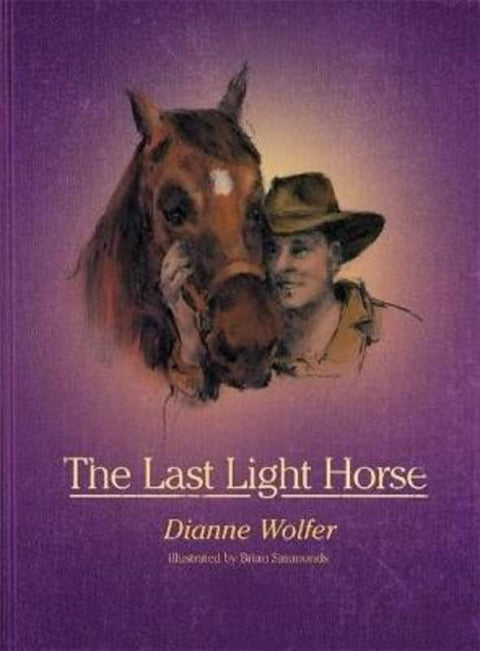 The Last Light Horse by Dianne Wolfer - 9781760991302