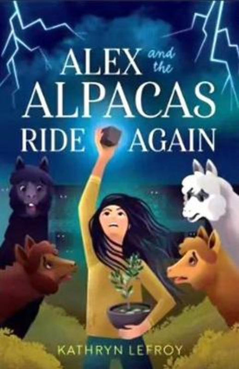 Alex and the Alpacas Ride Again by Kathryn Lefroy - 9781760991739
