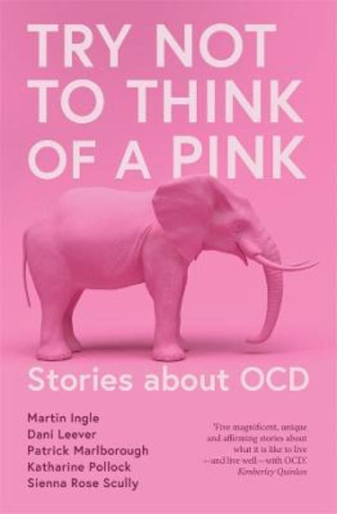 Try Not to Think of a Pink Elephant by Martin Ingle - 9781760991982