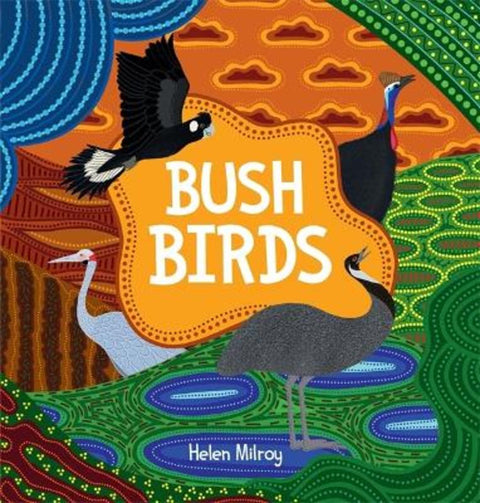 Bush Birds by Helen Milroy - 9781760992422