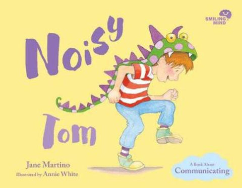 Smiling Mind 3: Noisy Tom by Jane Martino - 9781761040078