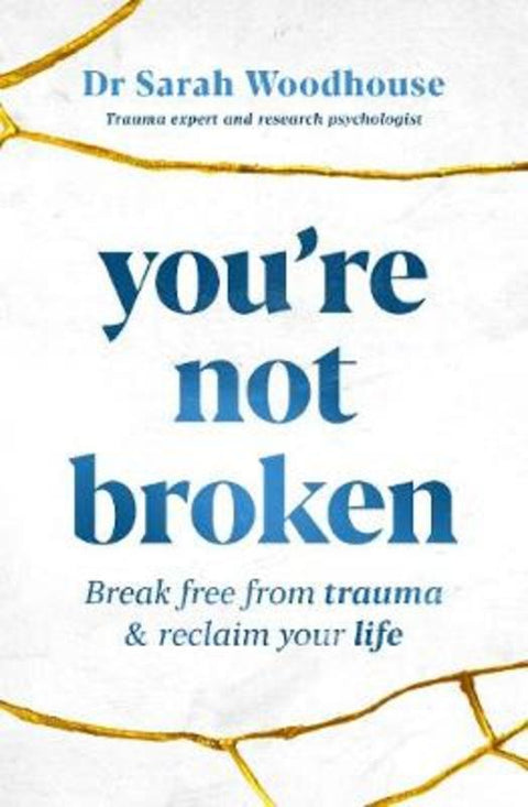 You're Not Broken by Sarah Woodhouse - 9781761040160