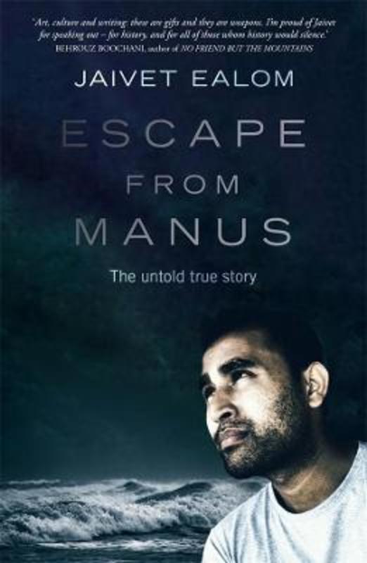 Escape from Manus by Jaivet Ealom - 9781761040214