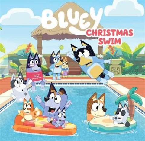 Bluey: Christmas Swim by Bluey - 9781761041204