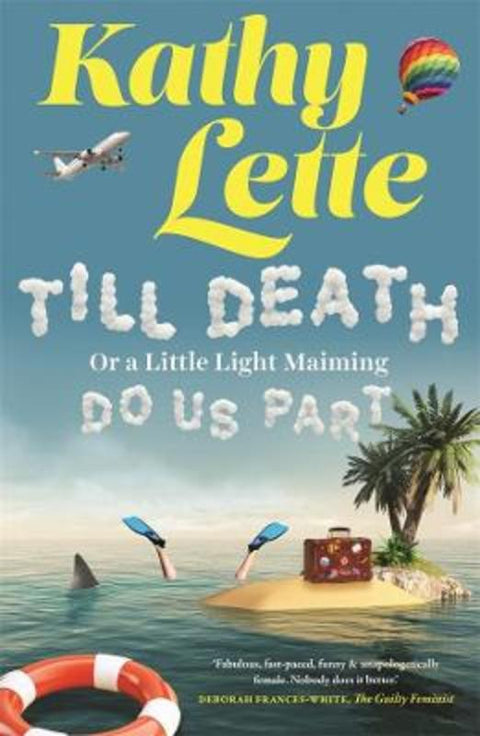 Till Death, or a Little Light Maiming, Do Us Part by Kathy Lette - 9781761042171