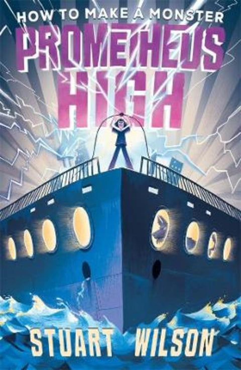 Prometheus High 1: How to Make a Monster by Stuart Wilson - 9781761042256