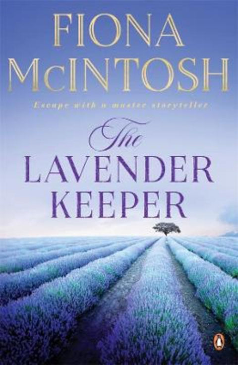 The Lavender Keeper by Fiona McIntosh - 9781761042362