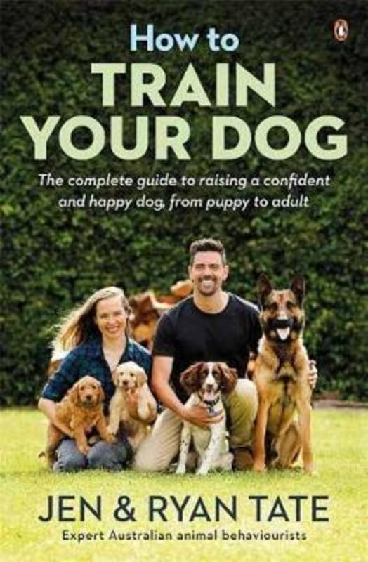 How to Train Your Dog by Jen Tate - 9781761042782