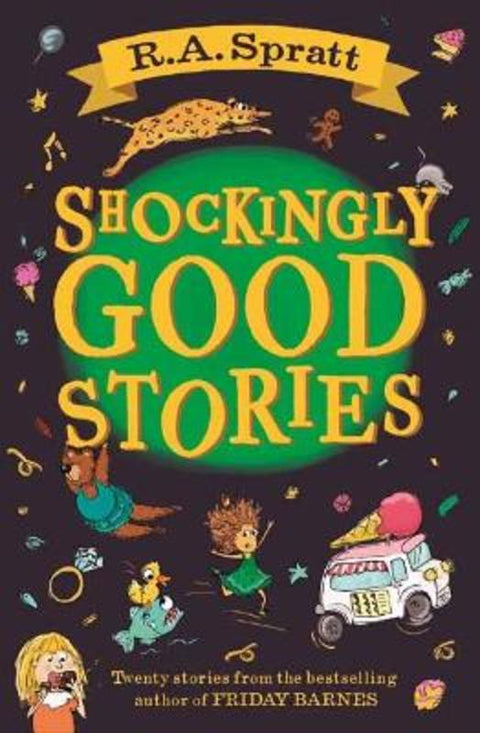 Shockingly Good Stories by R. A. Spratt - 9781761043376
