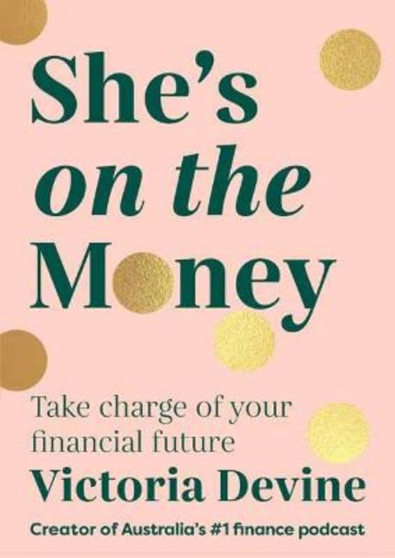 She's on the Money by Victoria Devine - 9781761044137