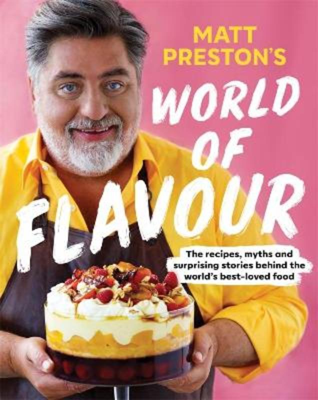 Matt Preston's World of Flavour by Matt Preston - 9781761044441