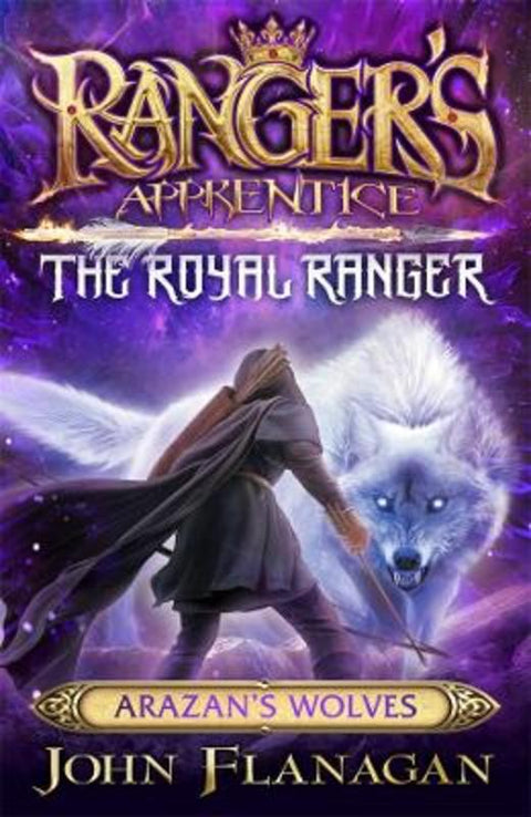Ranger's Apprentice The Royal Ranger 6: Arazan's Wolves by John Flanagan - 9781761044564