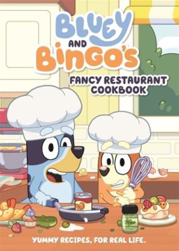 Bluey: Bluey and Bingo's Fancy Restaurant Cookbook by Bluey - 9781761045769