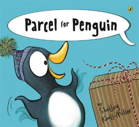Parcel For Penguin by Shelley Knoll-Miller - 9781761046612