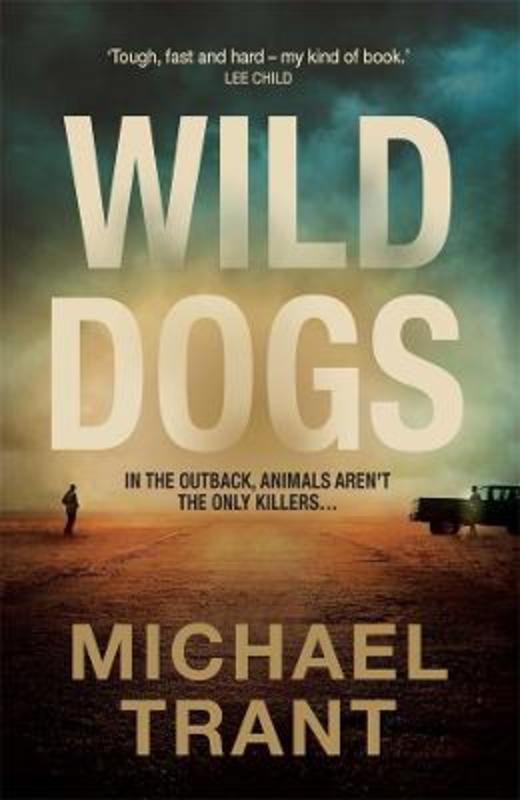 Wild Dogs by Michael Trant - 9781761046773