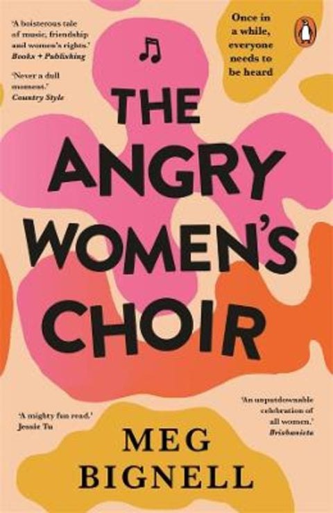 The Angry Women's Choir by Meg Bignell - 9781761048708