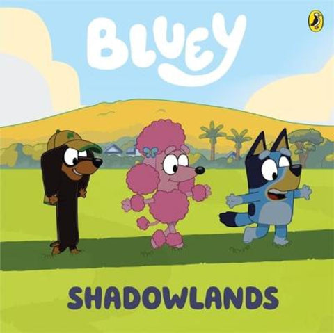 Bluey: Shadowlands by Bluey - 9781761049354