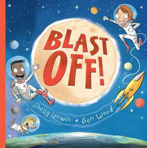 Blast Off! by Shelly Unwin - 9781761049491
