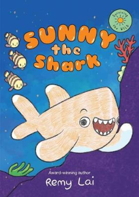 Sunny the Shark: Surviving the Wild 3 by Remy Lai - 9781761065460