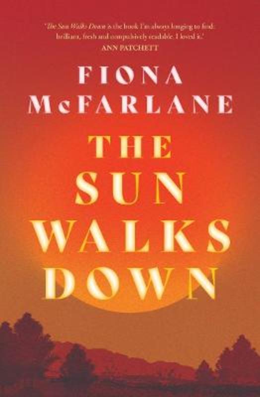 The Sun Walks Down by Fiona McFarlane - 9781761066207