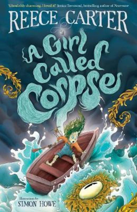 A Girl Called Corpse: An Elston-Fright Tale by Reece Carter - 9781761066788