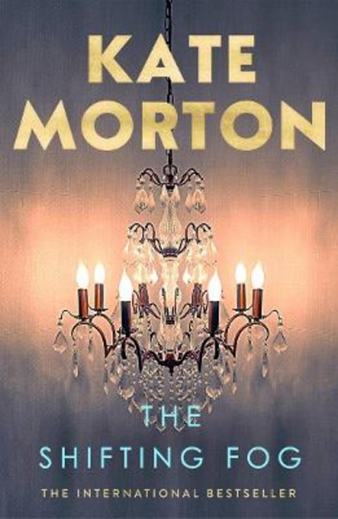 The Shifting Fog by Kate Morton - 9781761066962
