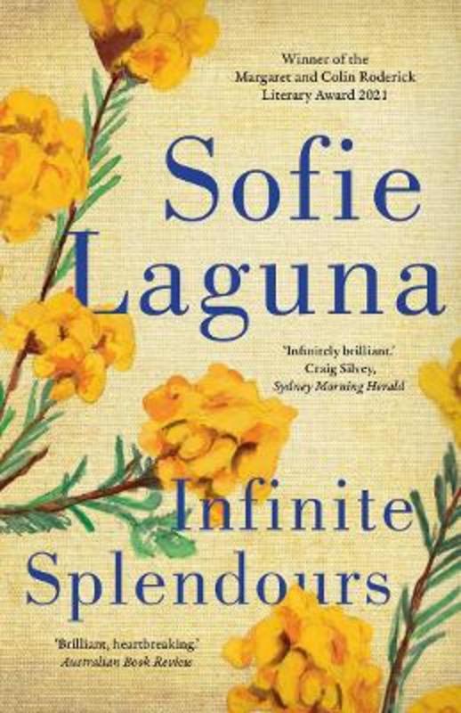 Infinite Splendours by Sofie Laguna - 9781761067037