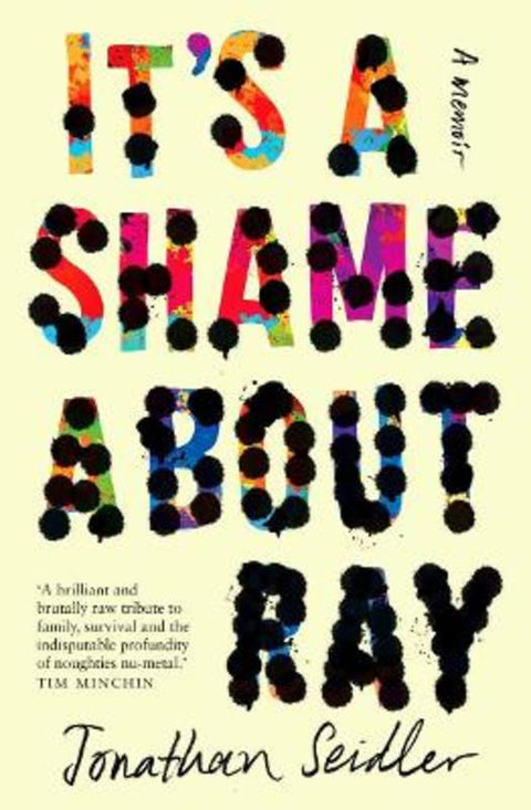 It's a Shame About Ray by Jonathan Seidler - 9781761068386