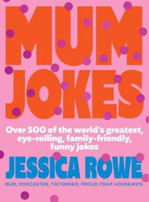 Mum Jokes by Jessica Rowe - 9781761068737
